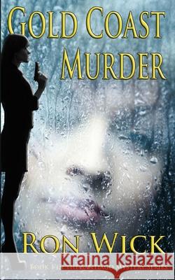 Gold Coast Murder Ron Wick 9781499623826 Createspace - książka