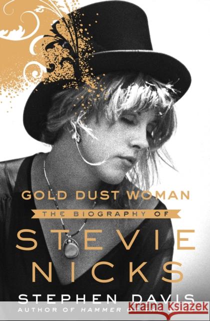 Gold Dust Woman: The Biography of Stevie Nicks Davis, Stephen 9781250032898 St. Martin's Press - książka