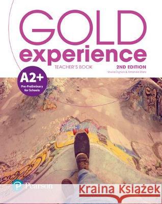 Gold Experience 2nd Edition A2+ Teacher's Book with Online Practice & Online Resources Pack Sheila Dignen Amanda Maris  9781292239774 Pearson Education Limited - książka