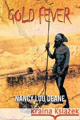 Gold Fever Deane, Nancy Lou 9781456783167  - książka