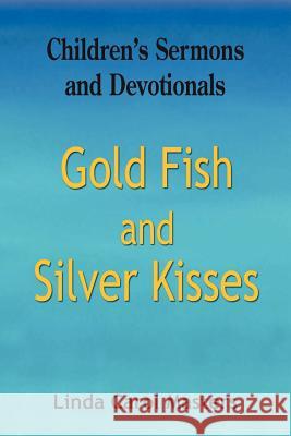 Gold Fish and Silver Kisses Linda Carol Masters 9780976832911 Sawdust Publishing - książka