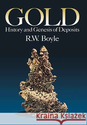 Gold: History and Genesis of Deposits Boyle 9780442211622 Van Nostrand Reinhold Company - książka