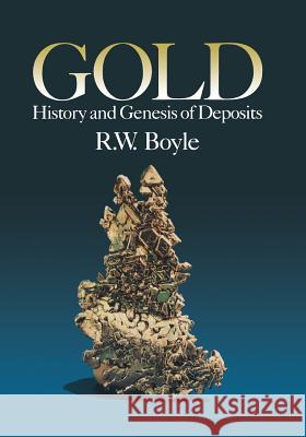 Gold: History and Genesis of Deposits Boyle 9781461291695 Springer - książka