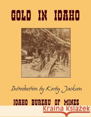 Gold In Idaho Jackson, Kerby 9781495952067 Createspace - książka