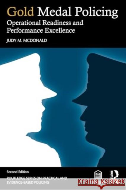 Gold Medal Policing: Operational Readiness and Performance Excellence Judy M. McDonald 9780367700232 Routledge - książka