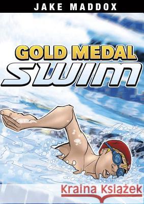 Gold Medal Swim Jake Maddox Eduardo Garcia  9781434239020 Stone Arch Books - książka