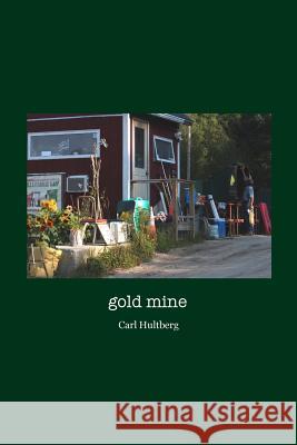 gold mine Hultberg, Carl 9781719568661 Createspace Independent Publishing Platform - książka