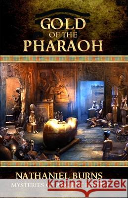 Gold of the Pharaoh Burns Nathaniel Burns 9798450578088 Independently published - książka