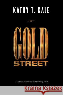 Gold Street Kathy T. Kale 9780983686606 Pollux Press - książka
