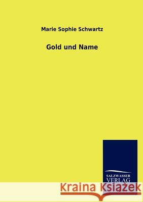Gold Und Name Marie Sophie Schwartz 9783846019641 Salzwasser-Verlag Gmbh - książka