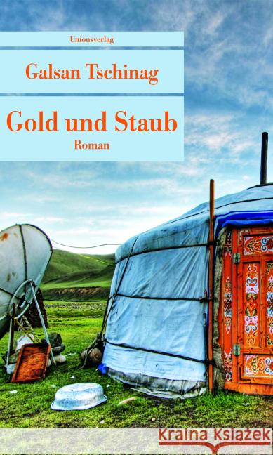 Gold und Staub : Roman Tschinag, Galsan 9783293206984 Unionsverlag - książka