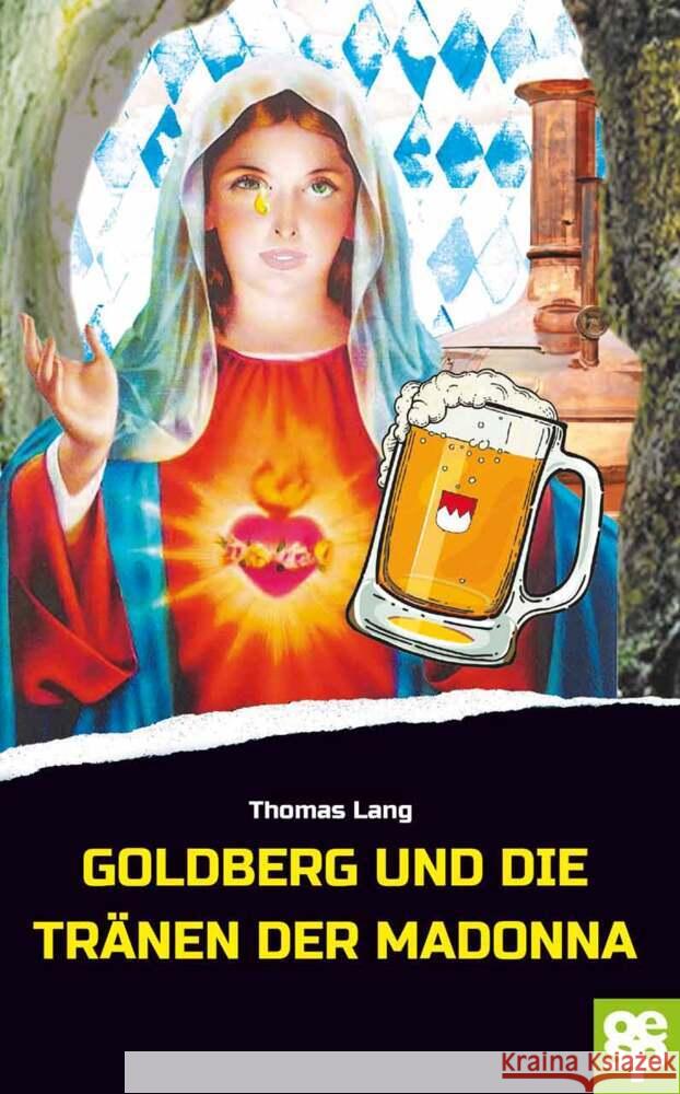 Goldberg und die Tränen der Madonna Lang, Thomas 9783965551367 Oertel & Spörer - książka
