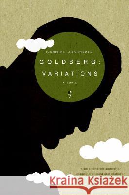 Goldberg: Variations Gabriel Josipovici 9780060897239 Harper Perennial - książka