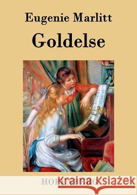 Goldelse Eugenie Marlitt   9783843031882 Hofenberg - książka