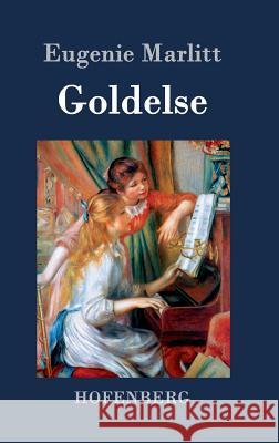 Goldelse Eugenie Marlitt 9783843031899 Hofenberg - książka