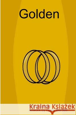 Golden Triece Bartlett 9781365165184 Lulu.com - książka