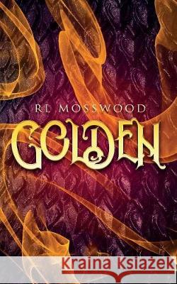 Golden R. L. Mosswood 9781947139923 Ninestar Press, LLC - książka