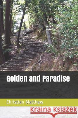 Golden and Paradise Christian Matthew 9781080007615 Independently Published - książka