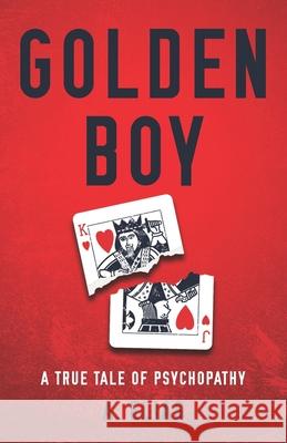 Golden Boy: A true tale of psychopathy Elias, A. 9781794121409 Independently Published - książka