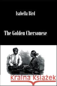 Golden Chersonese Bird 9780710309334 Kegan Paul International - książka