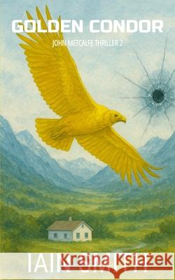 Golden Condor Iain Smith 9781983089985 Independently Published - książka