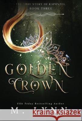 Golden Crown M. Lynn 9781970052688 Michelle Macqueen - książka