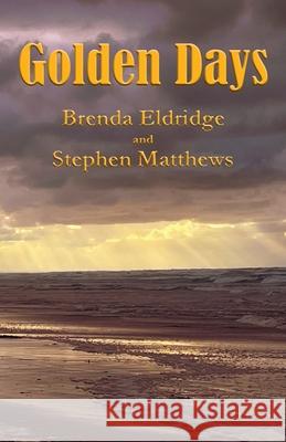Golden Days Brenda Eldridge 9781761097324 Ginninderra Press - książka