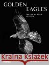 Golden Eagles: Legendary Birds of Prey Heinz M. Gut 9783716518663 Benteli Verlags