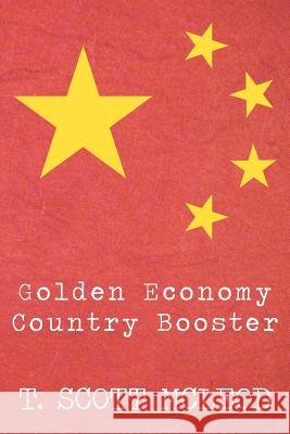 Golden Economy Country Booster T. Scott McLeod 9781479171712 Createspace - książka