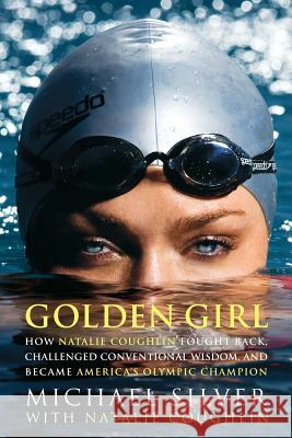 Golden Girl (PBC) Silver, Michael 9781623365240 Rodale Press - książka