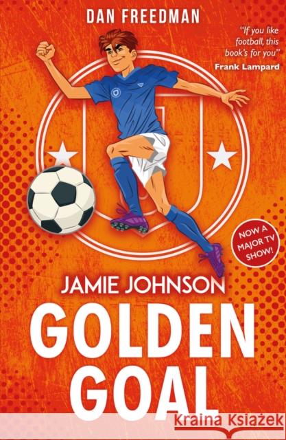 Golden Goal (2021 edition) Dan Freedman 9780702310287 Scholastic - książka