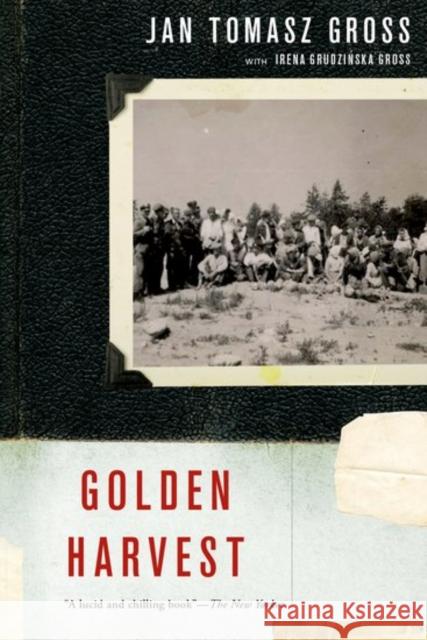 Golden Harvest: Events at the Periphery of the Holocaust Gross, Jan Tomasz 9780190614539 Oxford University Press, USA - książka