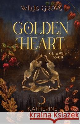 Golden Heart Katherine Genet 9781991177926 Wych ELM Books - książka