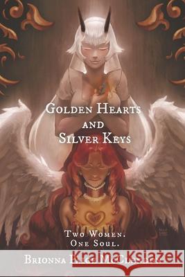 Golden Hearts and Silver Keys Brionna Paige McClendon 9781537763293 Createspace Independent Publishing Platform - książka