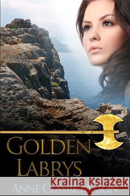 Golden Labrys Anne Clayre Mason Marsha Briscoe Gemini Judson 9781611605594 Whiskey Creek Press - książka