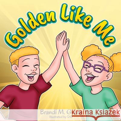 Golden Like Me Brandi M Green, D G 9780578858050 Brandi Green - książka