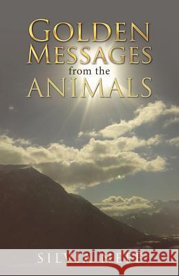 Golden Messages from the Animals Silvia Neff 9781504380690 Balboa Press - książka