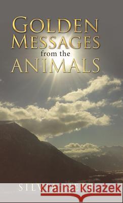 Golden Messages from the Animals Silvia Neff 9781504380706 Balboa Press - książka