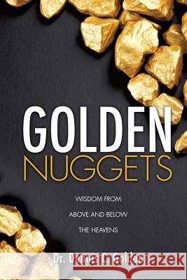 Golden Nuggets Dr Dennis C Golden 9781498436830 Xulon Press - książka