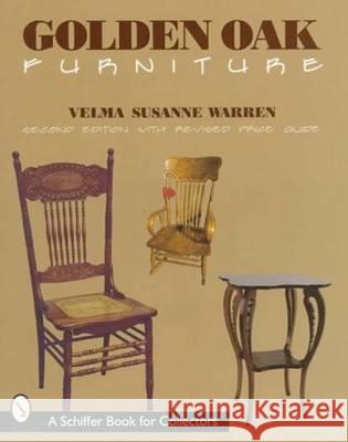 Golden Oak Furniture Velma Warren 9780764305511 Schiffer Publishing - książka