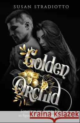 Golden Orchid Susan Stradiotto 9781949357394 Bronzewood Books - książka