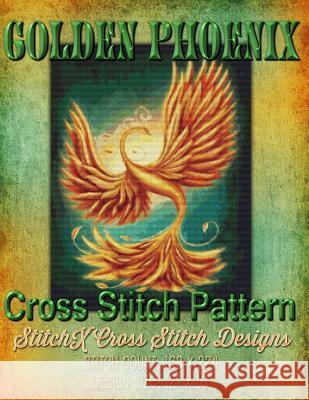 Golden Phoenix Cross Stitch Pattern Tracy Warrington Stitchx 9781511536417 Createspace - książka