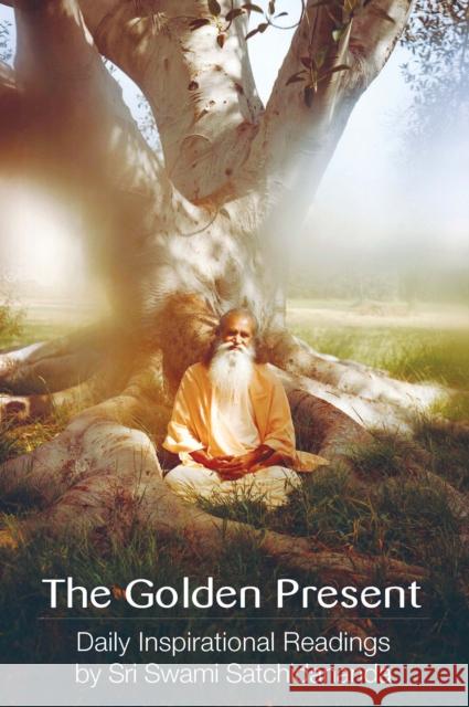 Golden Present: Daily Inspirational Readings by Sri Swami Satchidananda Swami (Swami Satchidananda) Satchidananda 9780932040305 Integral Yoga Publications - książka