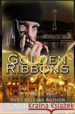 Golden Ribbons Lauren Marie 9781518839009 Createspace - książka