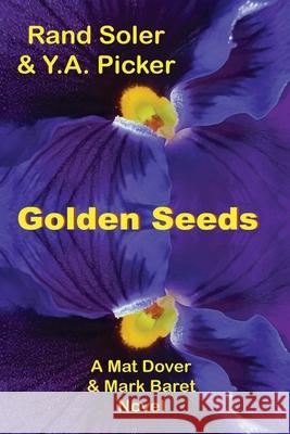 Golden Seeds Y a Picker, Rand Soler 9780999281772 Archean Enterprises, LLC - książka