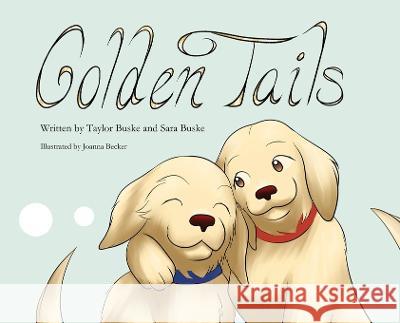 Golden Tails Taylor Buske Sara Buske 9781647046026 Bublish, Inc. - książka