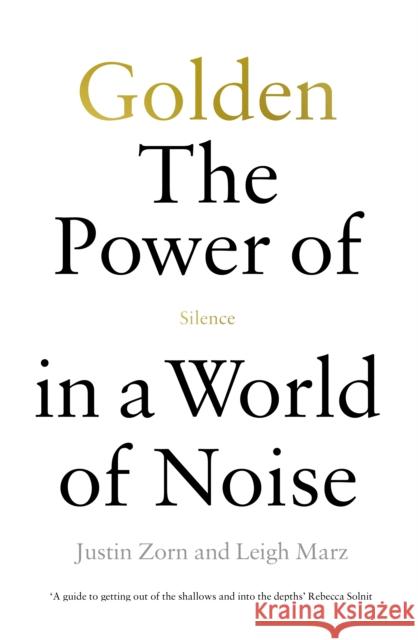 Golden: The Power of Silence in a World of Noise Leigh Marz 9781529146080 Ebury Publishing - książka