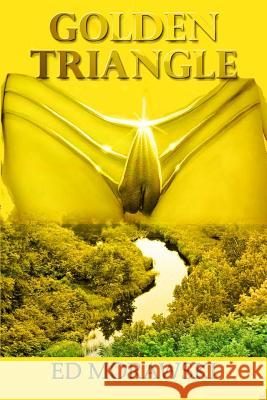 Golden Triangle: a Wolinski Tale Ed Morawski 9781546839583 Createspace Independent Publishing Platform - książka