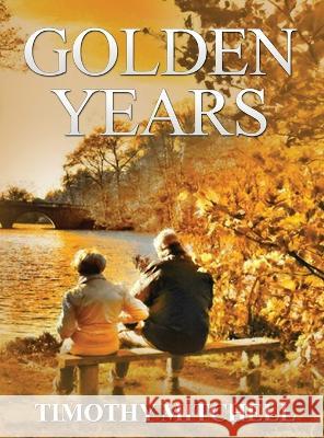 Golden Years Timothy Mitchell 9781087898766 Match of Life - książka