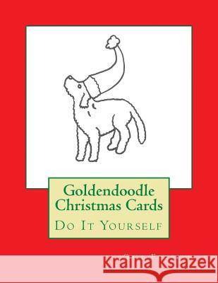 Goldendoodle Christmas Cards: Do It Yourself Gail Forsyth 9781517275167 Createspace - książka